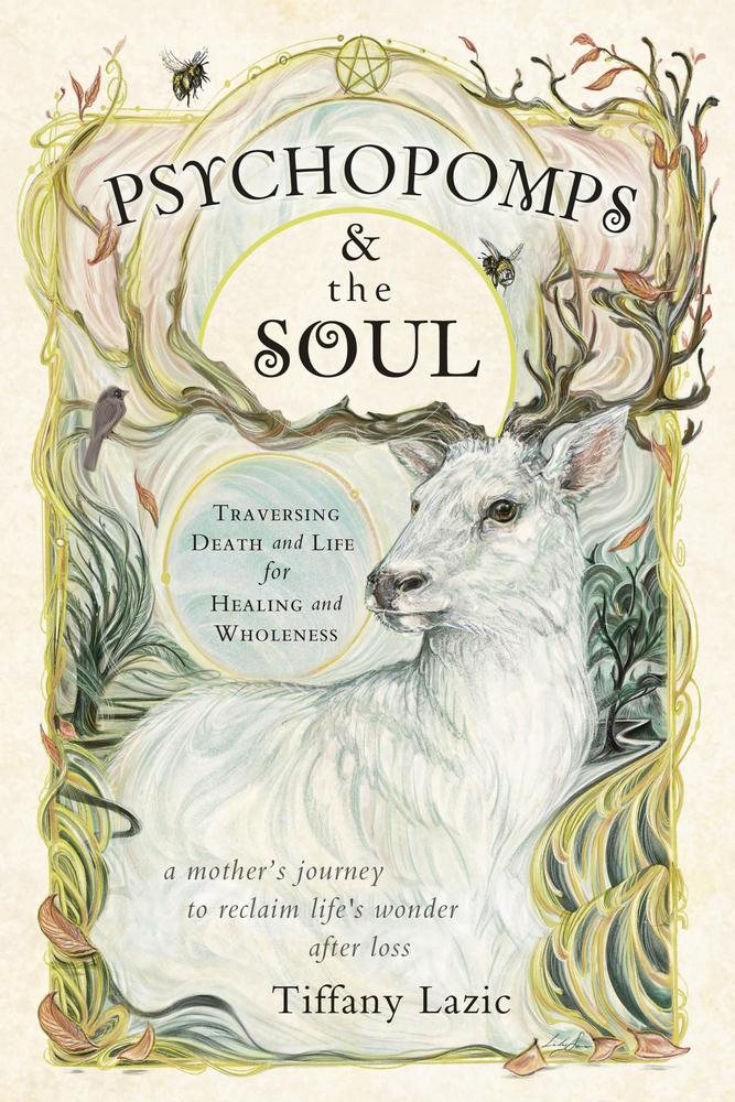 Psychopomps and the Soul: Traversing Death and Life for Healing and Wholeness