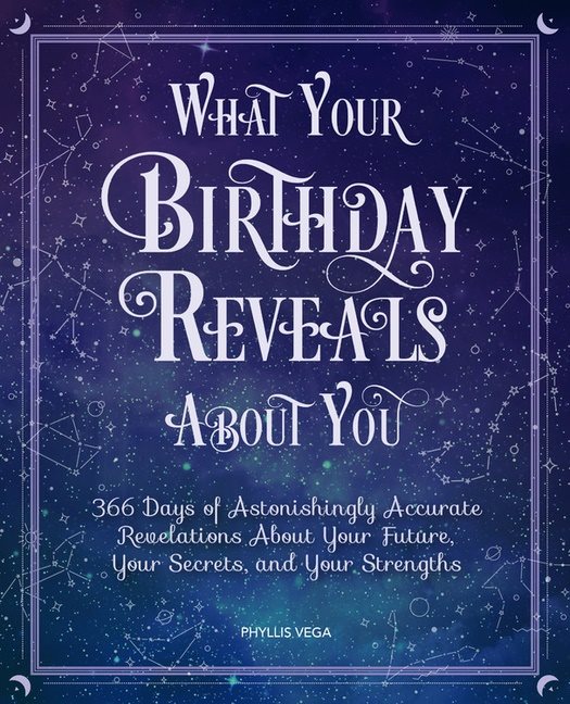What your birthday reveals about you - 366 days of astonishingly accurate r