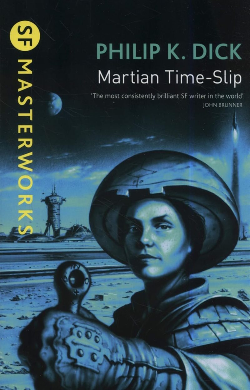 Martian Time Slip (SF Masterworks)