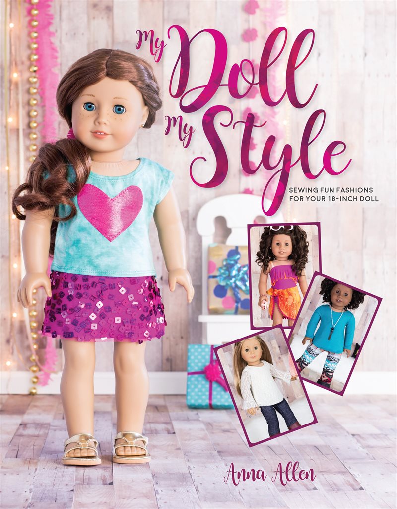 My doll, my style - sewing fun fashions for your 18-inch doll