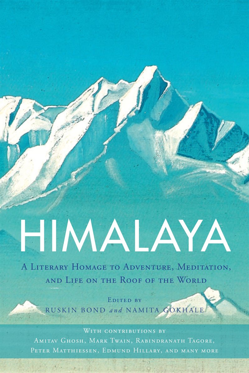Himalaya - a literary homage to adventure, meditation, and life on the roof