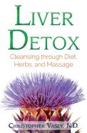 Liver detox - cleansing through diet, herbs, and massage
