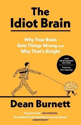 The Idiot Brain