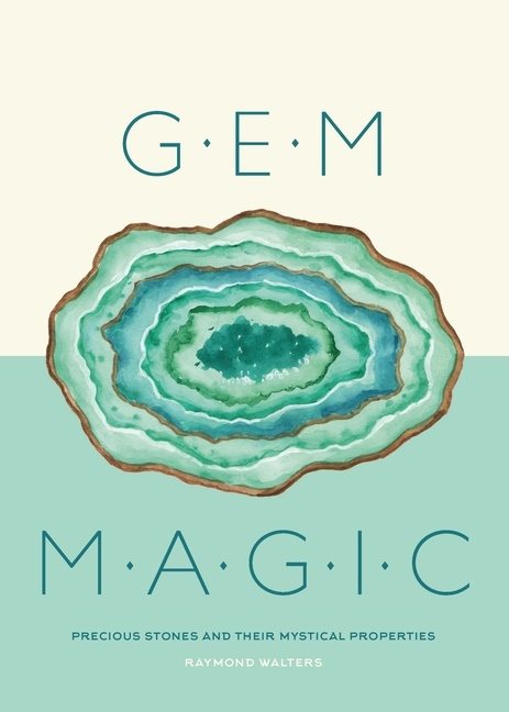 Gem Magic : Precious Stones and Their Mystical Qualities