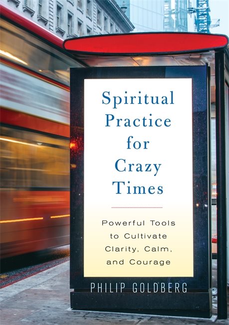 Spiritual Practice for Crazy Times
