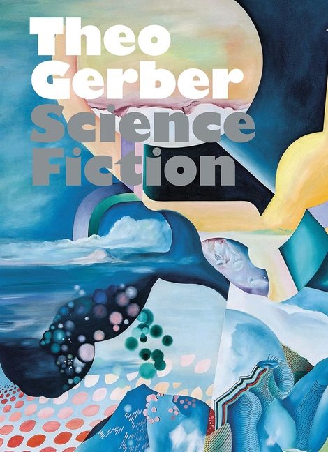 Theo Gerber : Science Fiction
