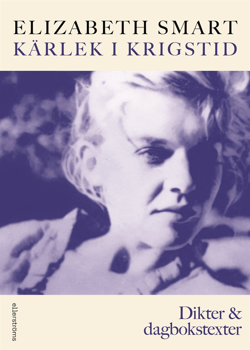 Kärlek i krigstid. Dikter & dagbokstexter