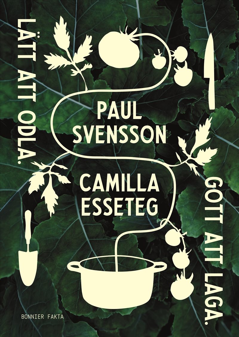 Lätt att odla. Gott att laga.