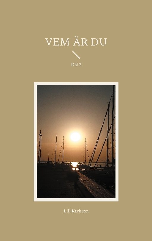 Vem är du. Del 2