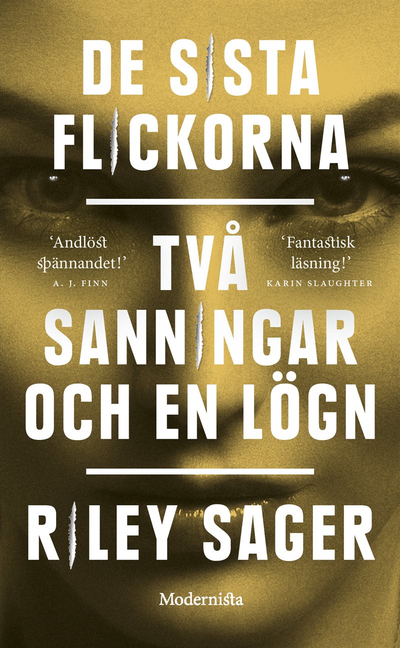 De sista flickorna ; Två sanningar och en lögn