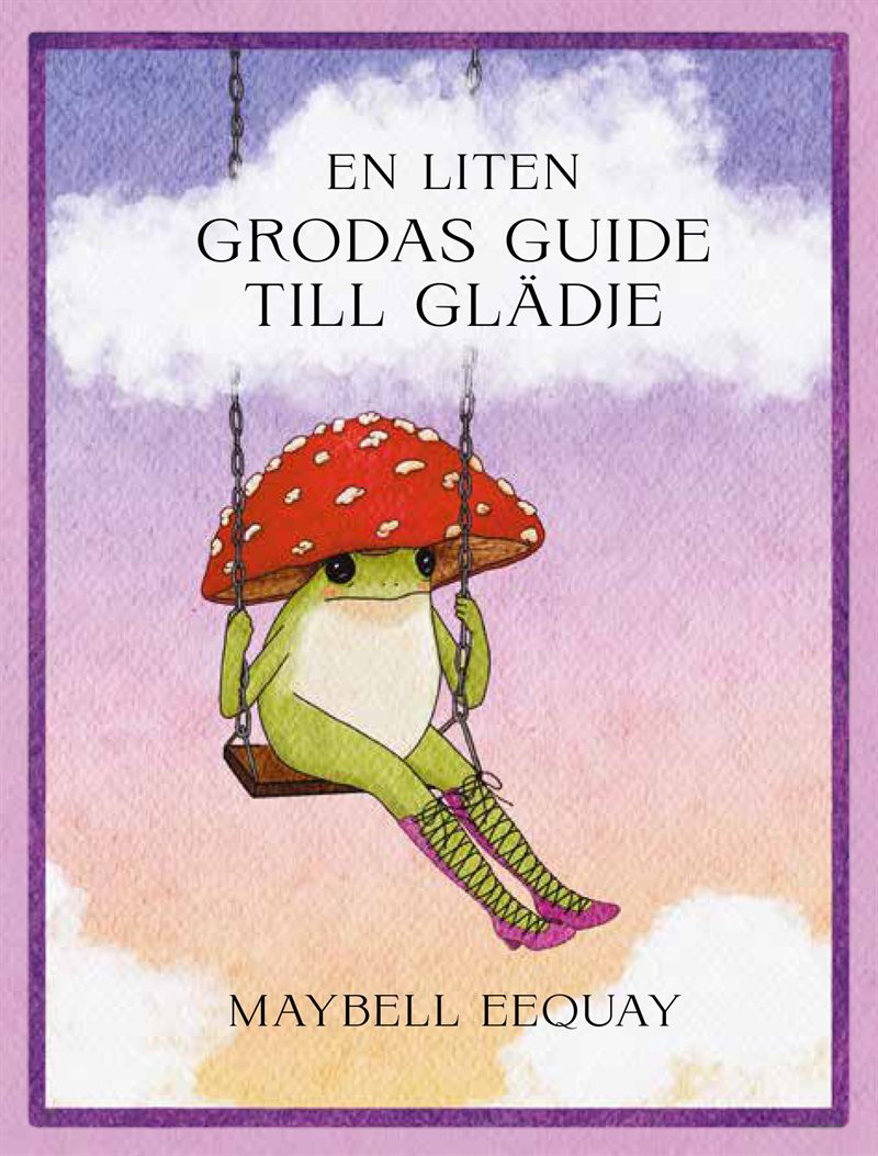 En liten grodas guide till glädje
