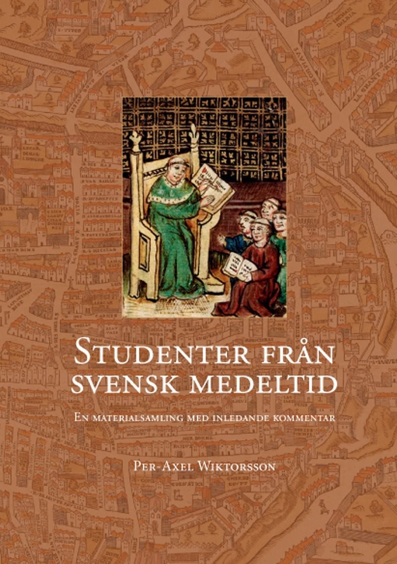 Studenter från svensk medeltid : en materialsamling med inledande kommentar