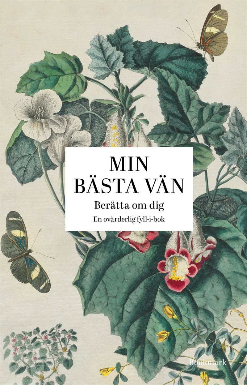 Min bästa vän : berätta om dig - en ovärderlig fyll-i-bok