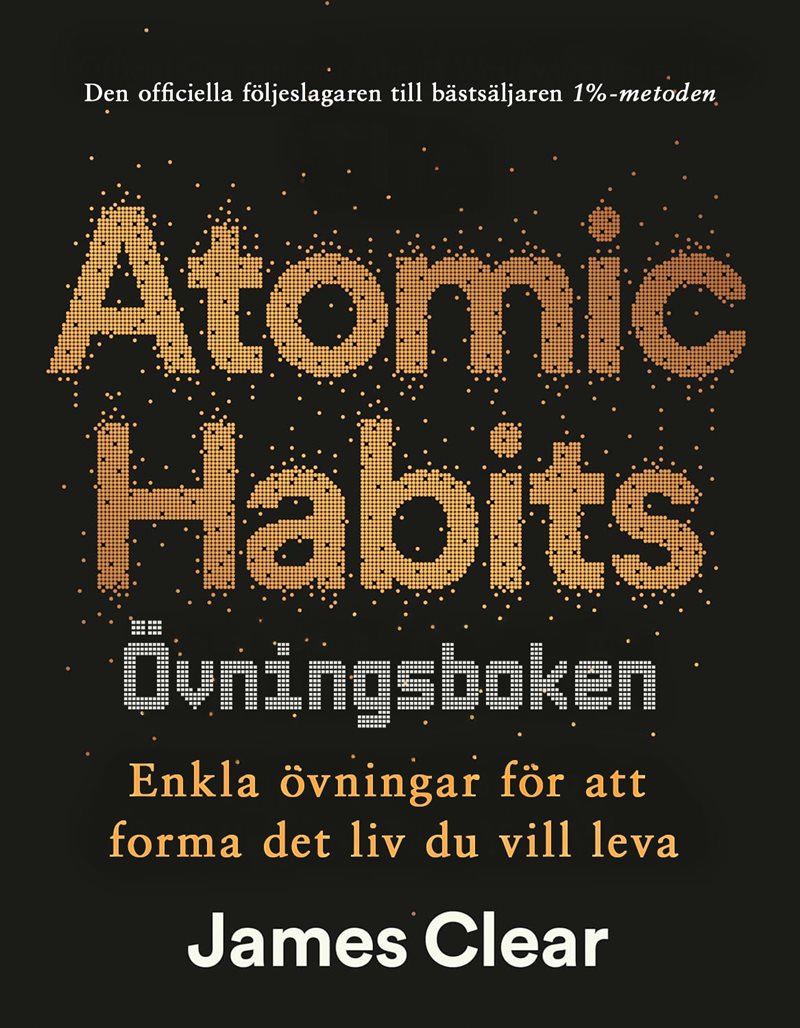 Atomic Habits - Övningsboken