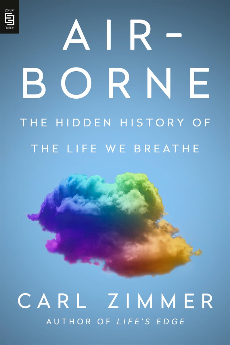 Air-Borne: The Hidden History of the Life We Breathe