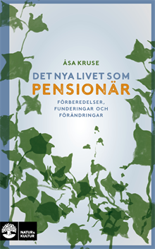Det nya livet som pensionär : Förberedelser, funderingar och förändringar