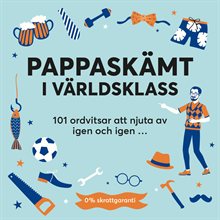 Pappaskämt i världsklass : 101 ordvitsar att njuta av igen och igen