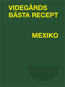 Videgårds bästa recept: Mexiko